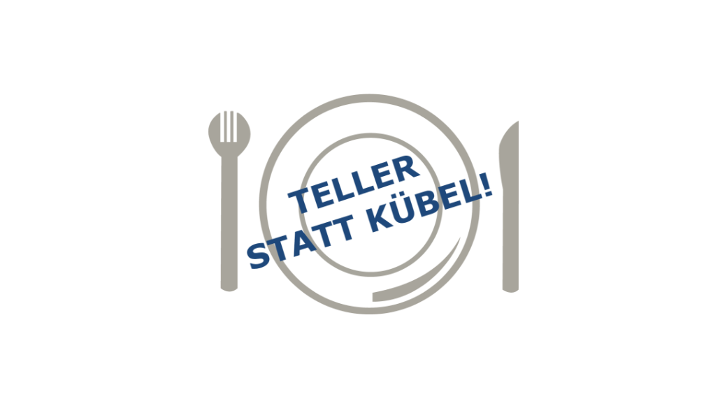 Teller statt Kübel